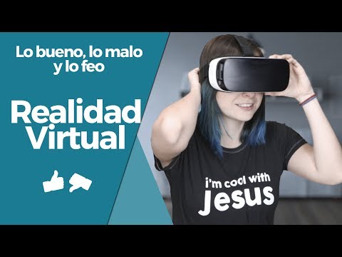 Realidad Virtual - Lo bueno, lo malo y lo feo