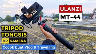 Ulanzi MT 44 | TRIPOD sekaligus TONGSIS buat Vlogger & Traveller, bisa buat Kamera & HP