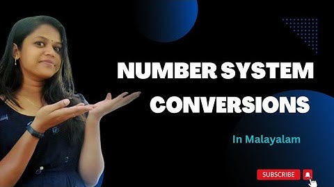 NUMBER SYSTEM CONVERSIONS | INTRODUCTION | IN MALAYALAM | DECIMAL | BINARY |OCTAL| HEXA DECIMAL |