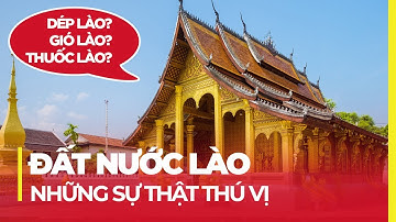 LÀO: BẠN ĐÃ BIẾT ĐẦY ĐỦ VỀ NGƯỜI ANH EM THÂN THIẾT (THUỐC LÀO, GIÓ LÀO, DÉP LÀO ...)