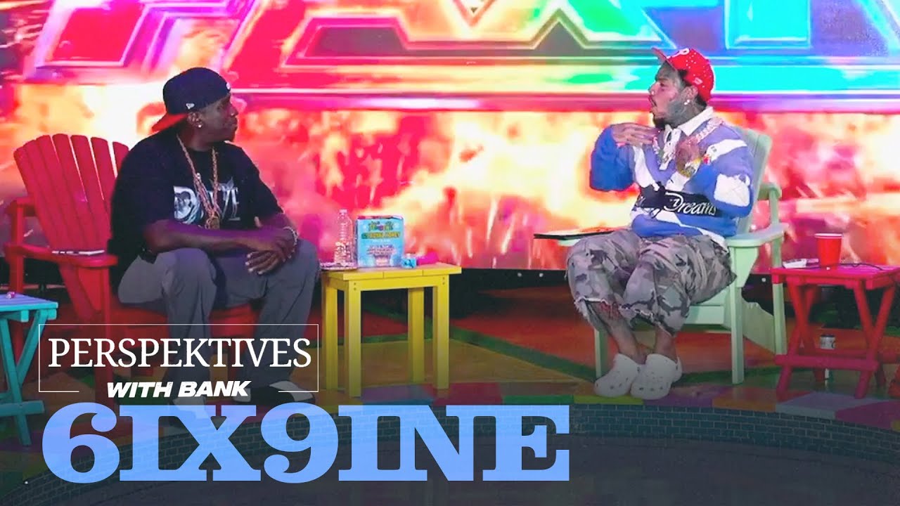 Perspektives With Bank | 6ix9ine
