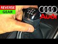 Audi How to select Reverse Gear - How to engage Reverse Gear on an Audi