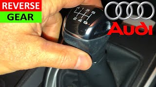 Audi How to select Reverse Gear - How to engage Reverse Gear on an Audi