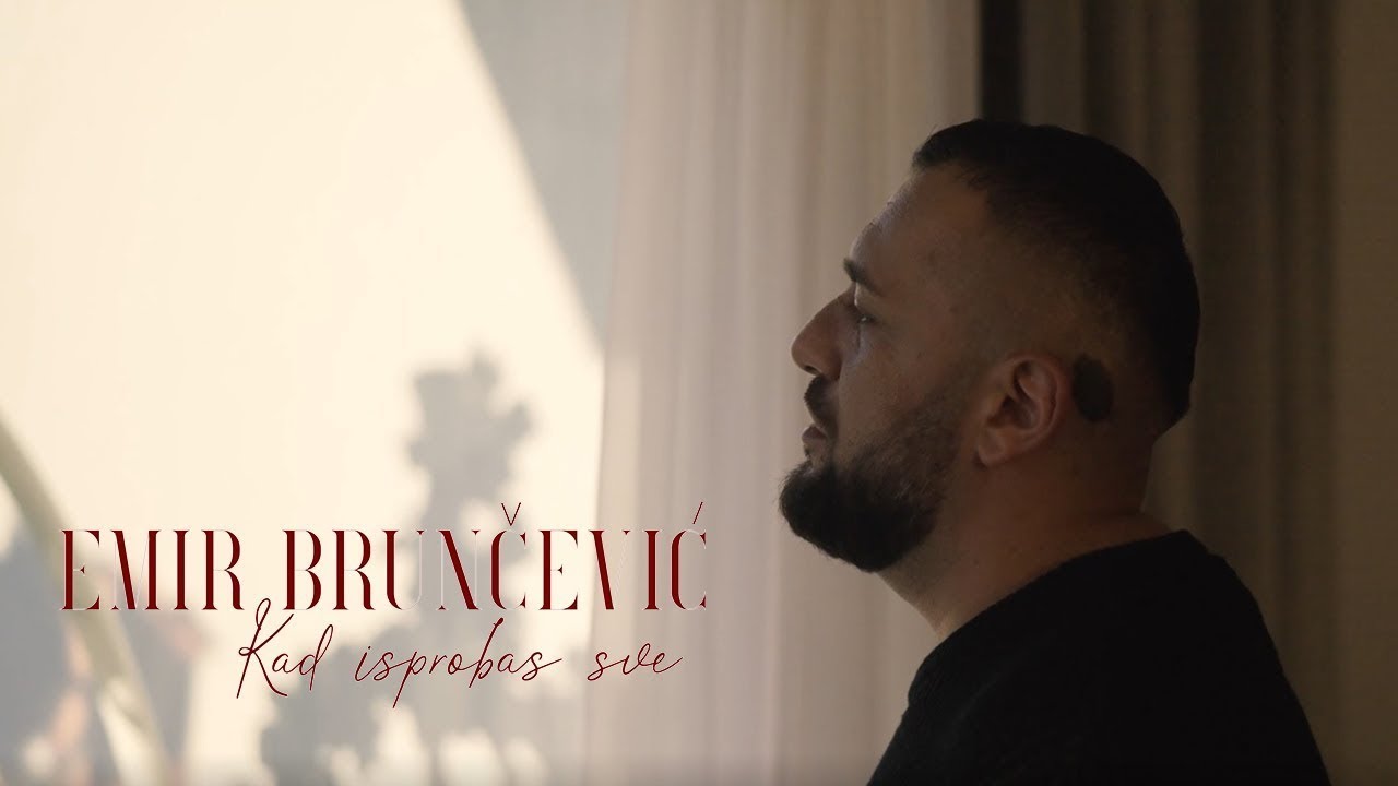 Emir Bruncevic   Kad isprobas sve OFFICIAL VIDEO 2021