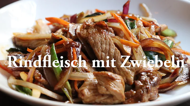 Rindfleisch mit Zwiebeln REZEPT (beef with onions ...
