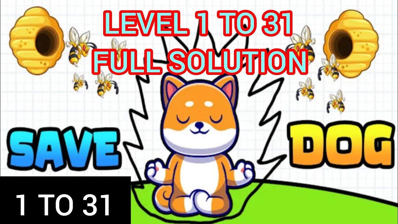 "Save the Dog Game - Levels 1 to 31 Complete Walkthrough." - YouTube