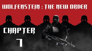 Wolfenstein The New Order (PC) Chapter 7 Full Collectibles,Cutscenes,Walkthrough - Uber Difficulty