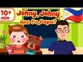 Johny Johny Yes Papa in Filipino | Nursery Rhymes & Awiting Pambata Song Compilation