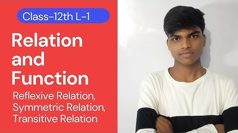 Class-12th Relation and Function L-1 Types of Relation