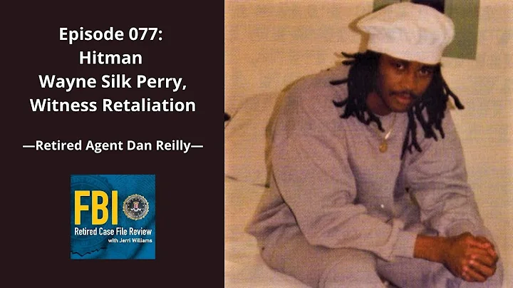 Episode 077: Dan Reilly - Hitman Wayne Silk Perry,...