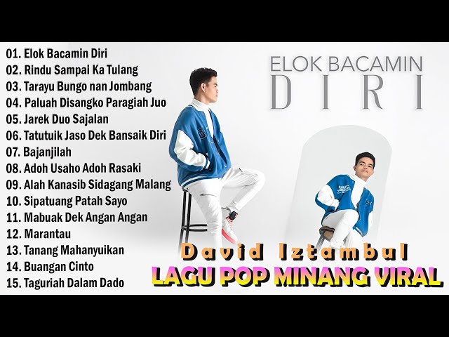 David Iztambul - Elok Bacamin Diri  - Lagu Pop Minang Full Album Viral 2023 Enak Didengar class=