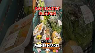 Healthy Japan @ Farmer Market | No UPF 1 Year Challenge