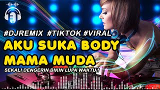 #Mpp Aku Suka Body Mama Muda  #Tiktok #Viral #Remix