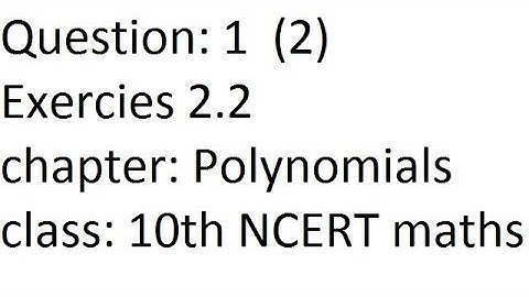 Question 1 (2) exercise 2.2 polynomials class 10 th  || polynomials