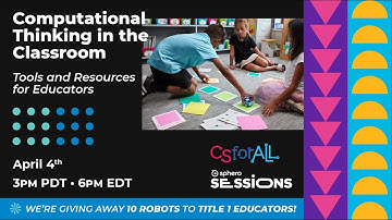 Sphero Session: Computational Thinking in the Classroom