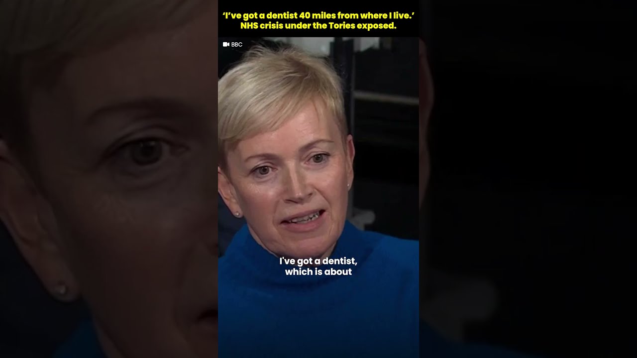 NHS Dentistry Crisis Under The Tories Exposed