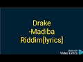 Drake -Madiba riddim (lyrics)