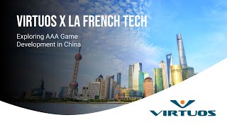 Virtuos x La French Tech - Exploring AAA Game Development in China screenshot 5