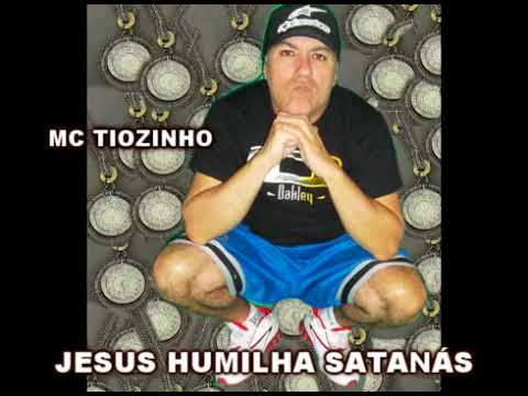 Mc Tiozinho   Jesus Humilha Satanas Nova Versão Sabado Total 44