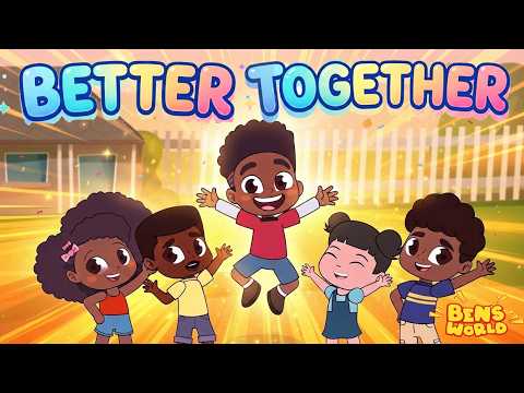BETTER TOGETHER! 🌈 We Are Stronger as One | Friendship Songs & Cartoons for Kids – Ben’s World