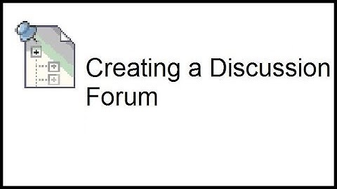 Creating Discussion Forums