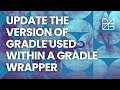 Update the version of Gradle used within a Gradle wrapper