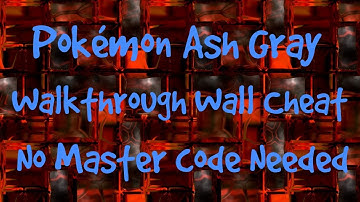 Pokemon Ash Gray Walk though wall cheat Without Mastercode !!!