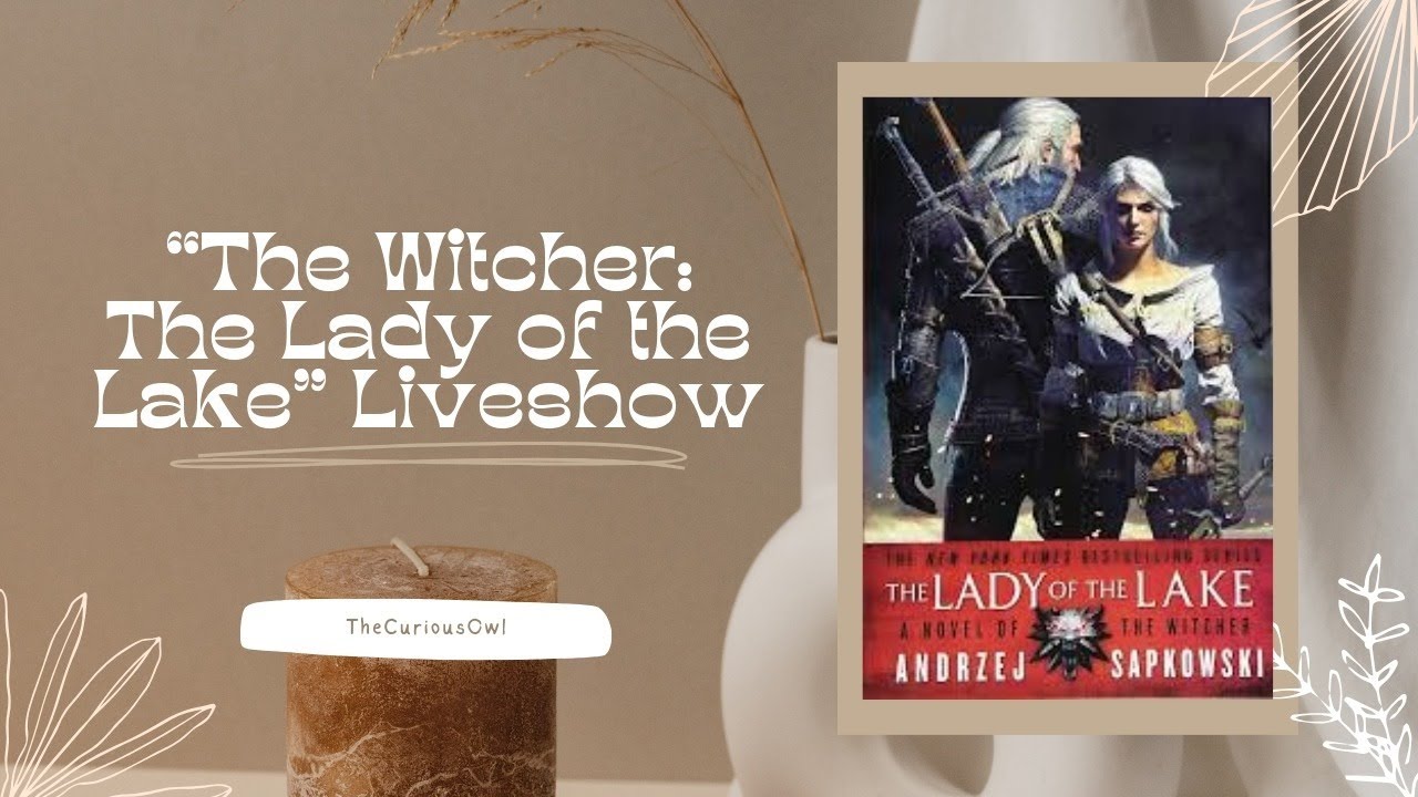 "The Lady of the Lake" by Andrzej Sapkowski Live Discussion | The
