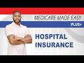 Hospital Insurance -- Medicare Made Easy | Joe A Moore