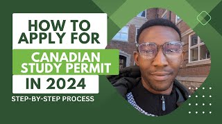 HOW TO APPLY FOR CANADIAN STUDY PERMIT IN 2024|| STEP BY STEP PROCESS