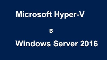 Установка и настройка Hyper-V в Windows Server 2016
