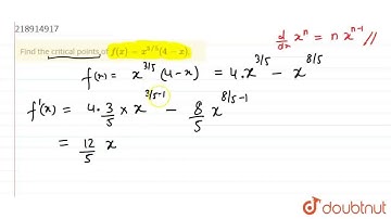 Find the critical points off(x)=x^(3//5)(4-x). | CLASS 12 | MONOTONOCITY | MATHS | Doubtnut