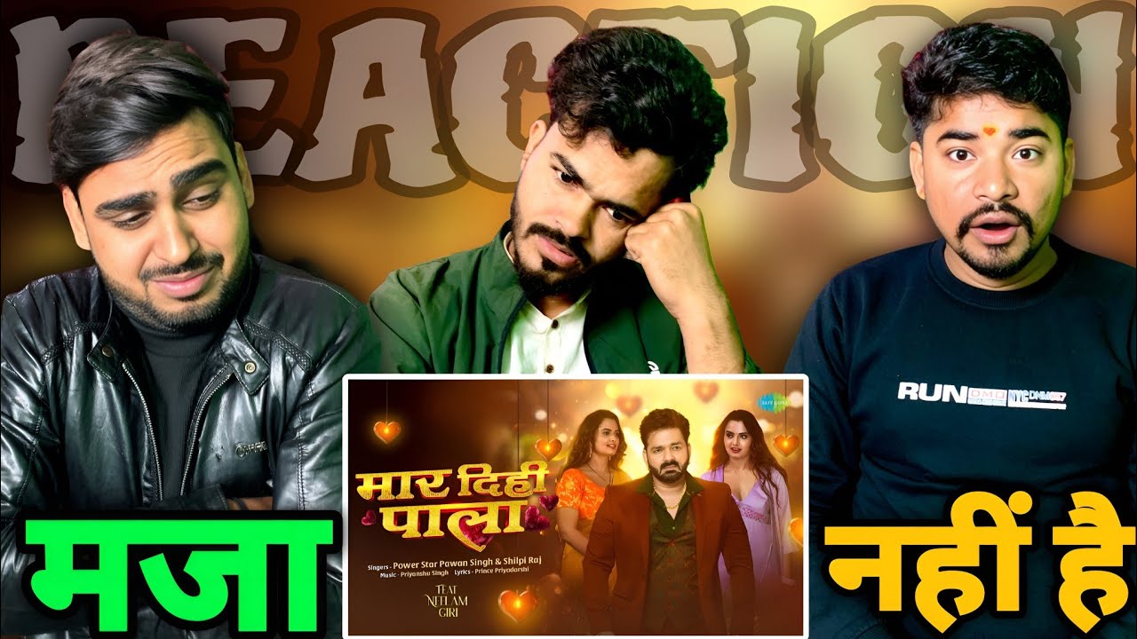 Maar Dihi Paala | Pawan Singh New Song | Shilpi Raj | Neelam Giri | Reaction 