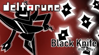 Black Knife (Deltarune Chapter 3)...WITH LYRICS!