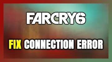 How to FIX Far Cry 6 Connection Error / Server Error!