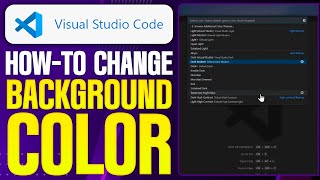 How To Change Background Color In Visual Studio Code - Step By Step (2025)