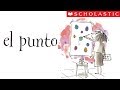 Scholastic's The Dot (Español)