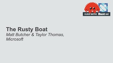 The Rusty Boat - Matt Butcher & Taylor Thomas, Microsoft