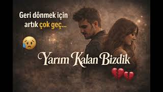 Yarım Kalan Bizdik - Duygusal Arabesk Düet 