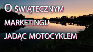 O Marketingu Świątecznym Jadąc Motocyklem
