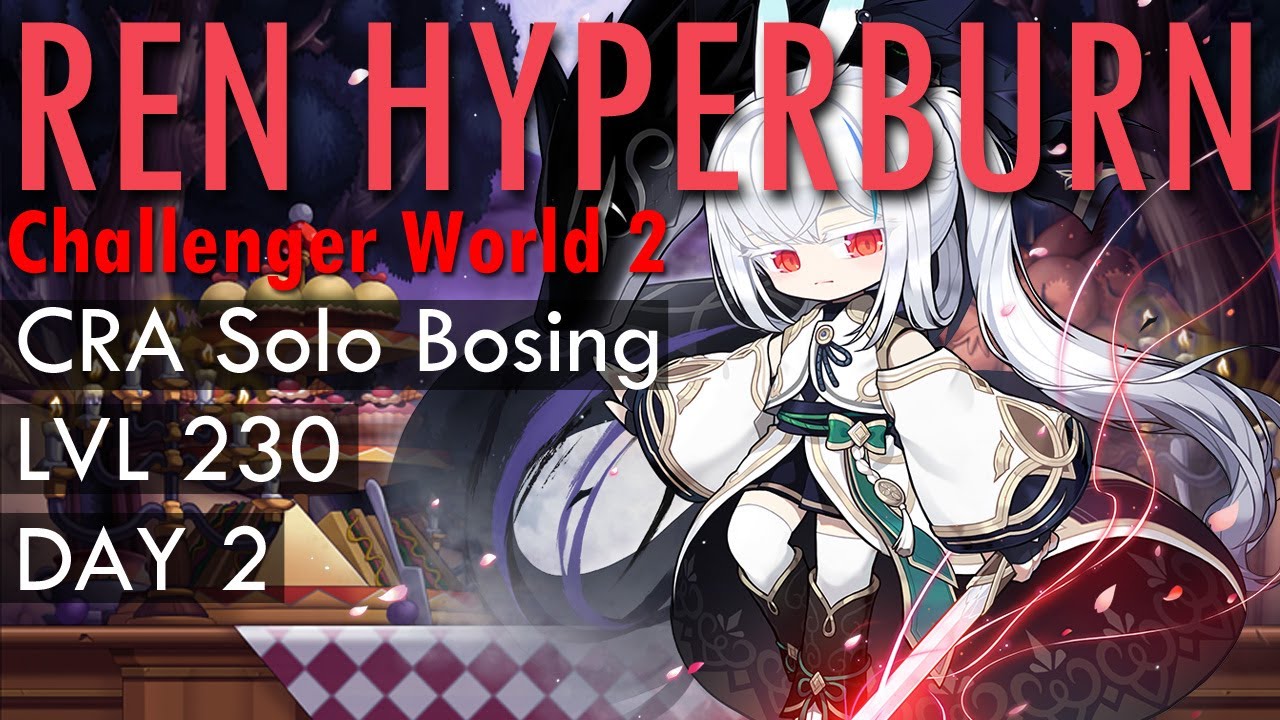 Maplestory Ren Hyperburn Journey: Challenger World 2 Edition - Solo CRA Bossing.
