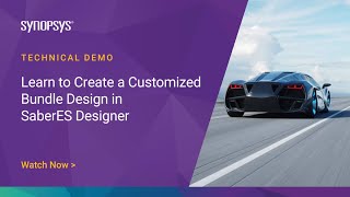 Learn to Create a Customized Bundle Design in SaberES Designer | Synopsys