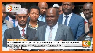 IEBC pushes date for naming of Running mates to May 16th