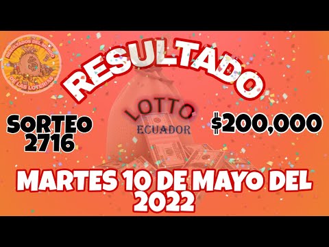 RESULTADO LOTTO SORTEO #2716 DEL MARTES 10 DE MAYO DEL 2022 /LOTERÍA DE ECUADOR/