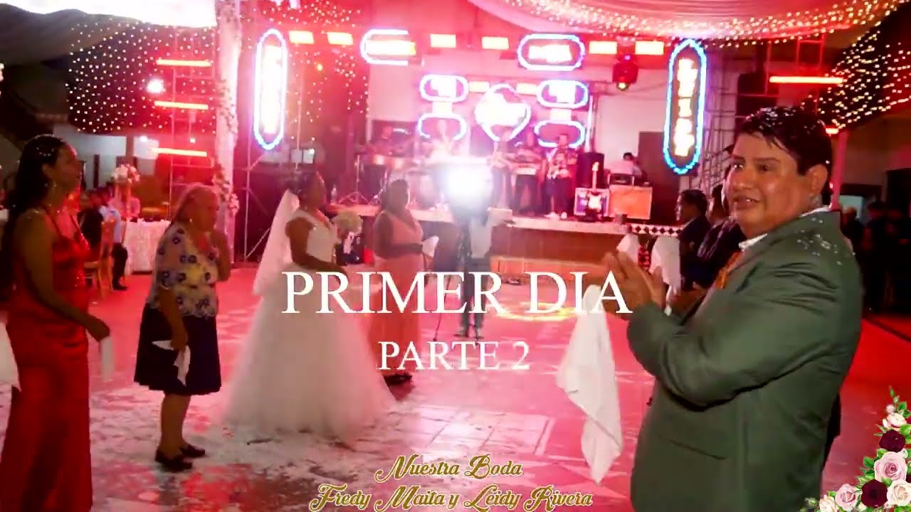 HERMOSA BODA DE FREDY Y LEIDY   Primer día PARTE 2