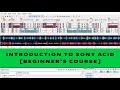 INTRODUCTION TO SONY ACID FIRST TIME OPENING SONY ACID WHEN MAKING AN AUDIO MIXTAPE BEGINNERS COURSE 