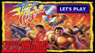 LETS PLAY: FINAL FIGHT 3 (SNES - With Commentary)