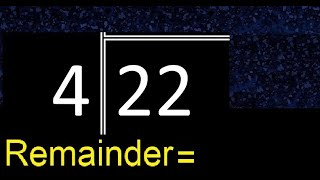 Divide 22 By 4 . Remainder , Quotient . Division With 1 Digit Divisors .