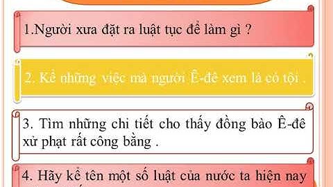 Tập đọc 5 LUẬT TỤC XƯA CỦA NGƯỜI Ê-ĐÊ tuần 24
