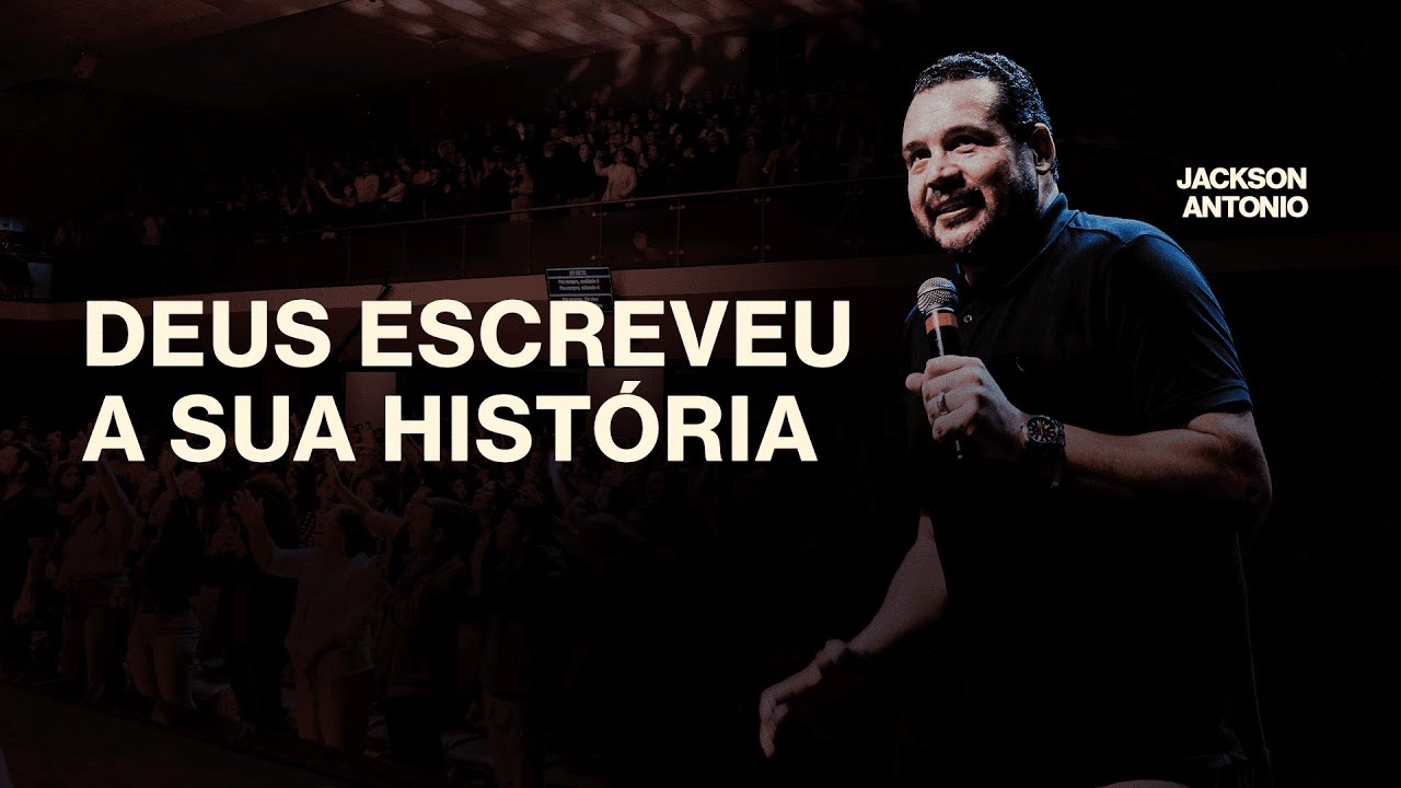 Deus escreveu a sua história | Pr. Jackson Antonio - Igreja Cristã Mundial